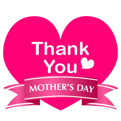 Thank you Mothers Day